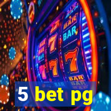 5 bet pg